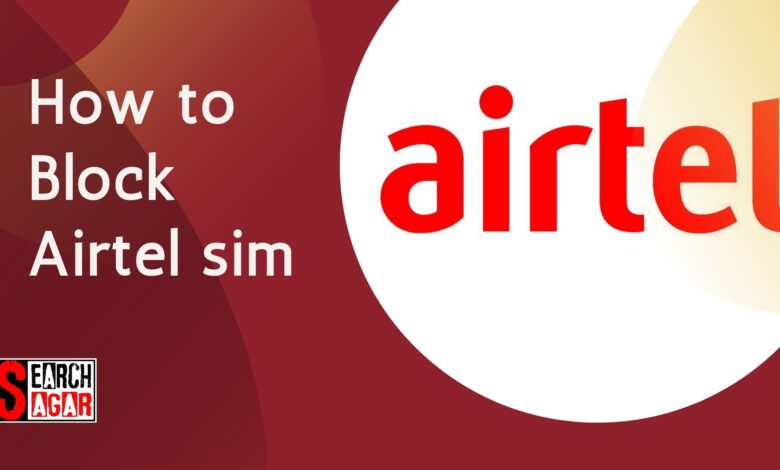 How to block Airtel SIM card