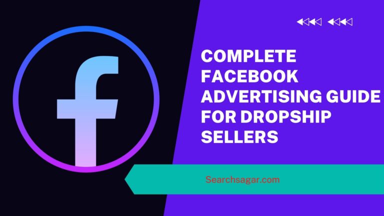 Complete Facebook Advertising Guide for Dropship Sellers