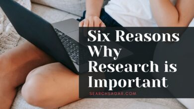 Photo of Six Reasons Why Research is Important