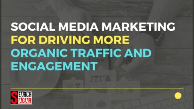 Photo of Social Media Marketing for Driving More Organic Traffic and Engagement