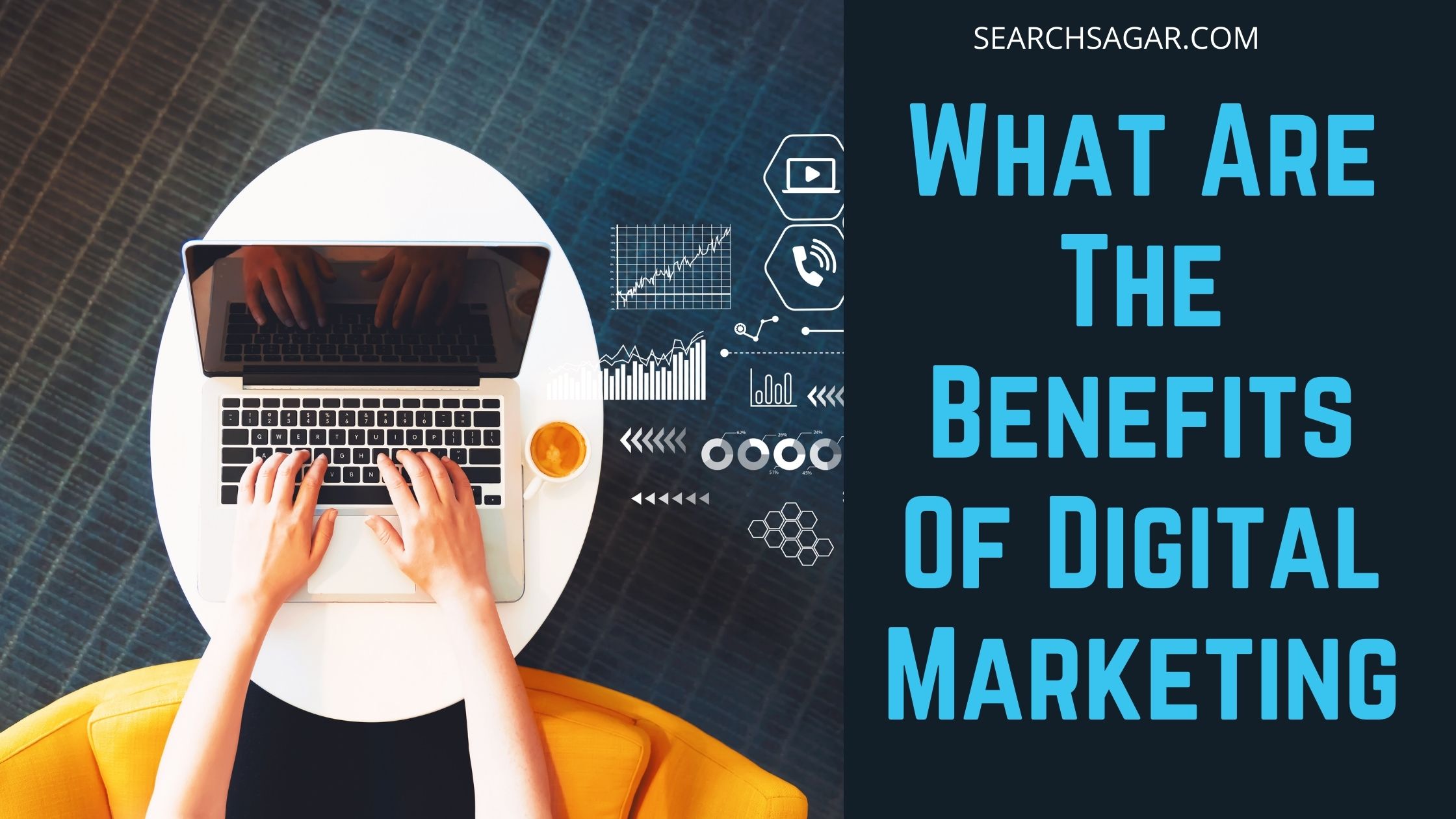 What Are The Benefits Of Digital Marketing