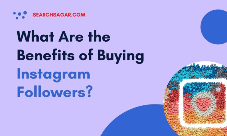 benefits of instagram followers