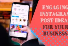 Photo of Engaging Instagram Post Ideas For Your Business