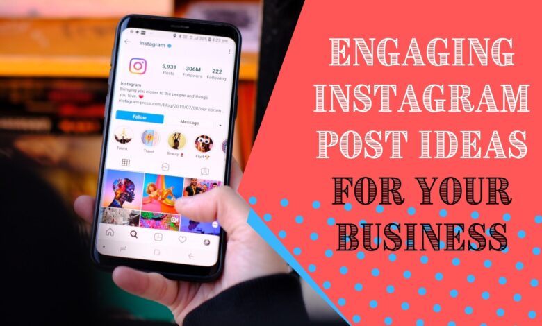 Engaging Instagram Post Ideas For Your Business
