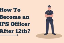 Photo of How To Become an IPS Officer After 12th?